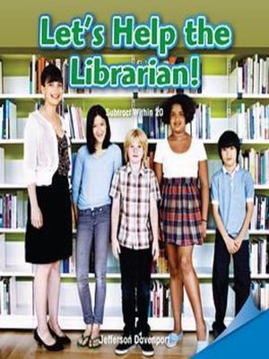 cover image of Let's Help the Librarian!